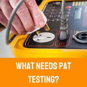 WHAT NEEDS PAT TESTING